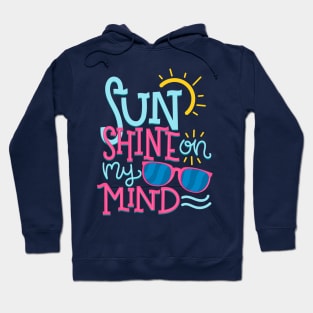 Sun shine on my mind Hoodie